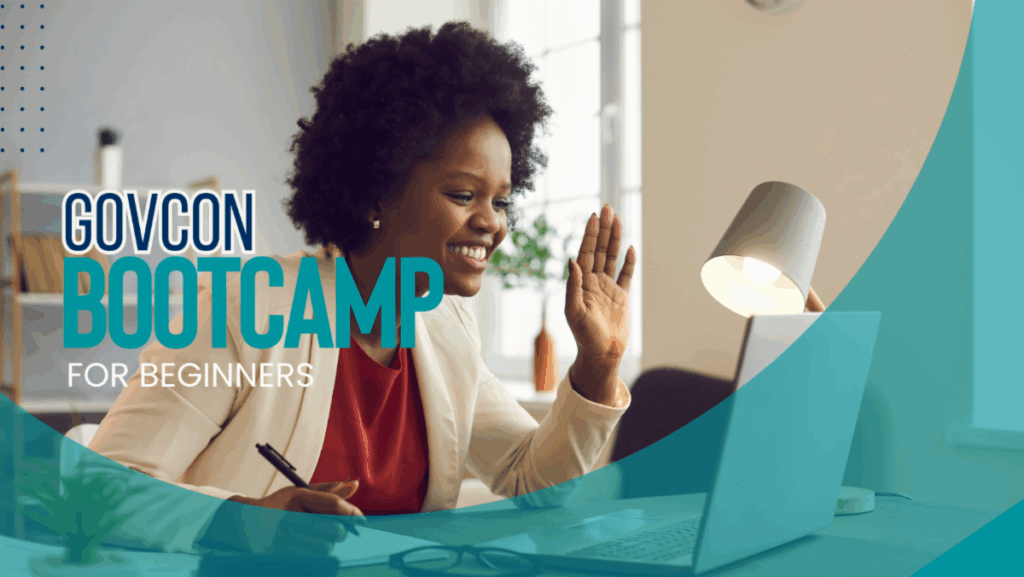 Smiling Black woman waves at her laptop during a virtual meeting, with teal overlay text reading ‘GovCon Bootcamp for Beginners.
